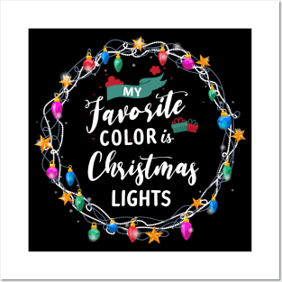 My Favorite Color Is Christmas Lights Funny Xmas T-Shirt Posters and Art